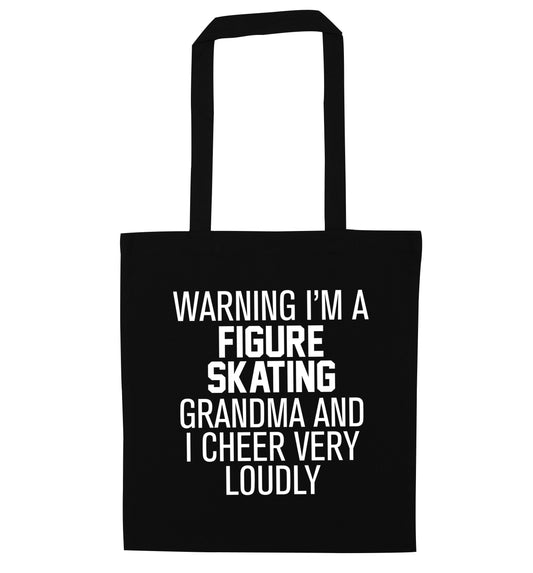Warning I'm a figure skating grandma and I cheer very loudly black tote bag