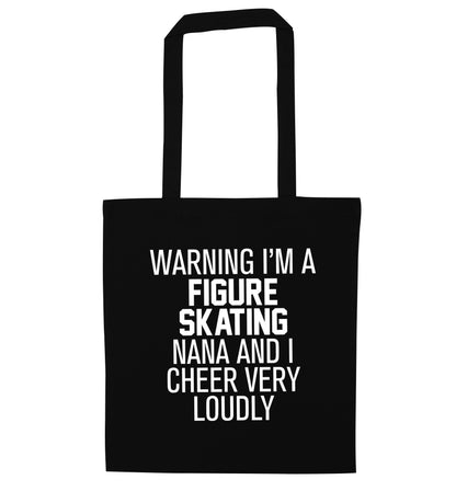 Warning I'm a figure skating nana and I cheer very loudly black tote bag