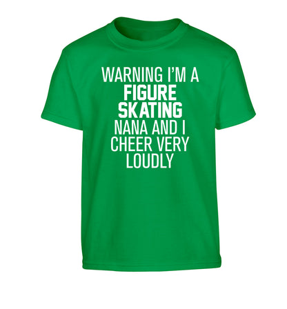 Warning I'm a figure skating nana and I cheer very loudly Children's green Tshirt 12-14 Years