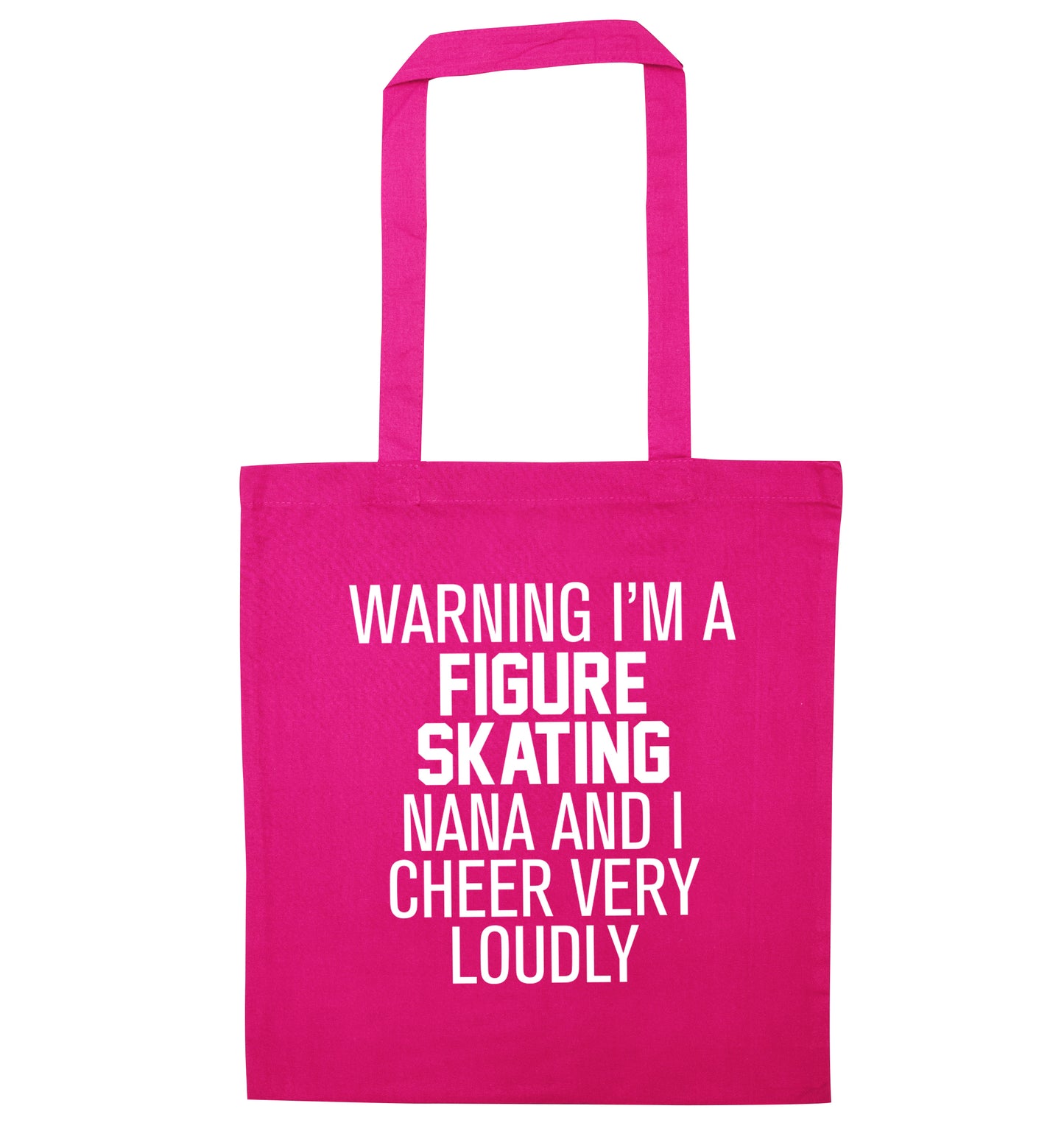 Warning I'm a figure skating nana and I cheer very loudly pink tote bag