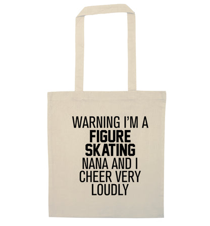 Warning I'm a figure skating nana and I cheer very loudly natural tote bag
