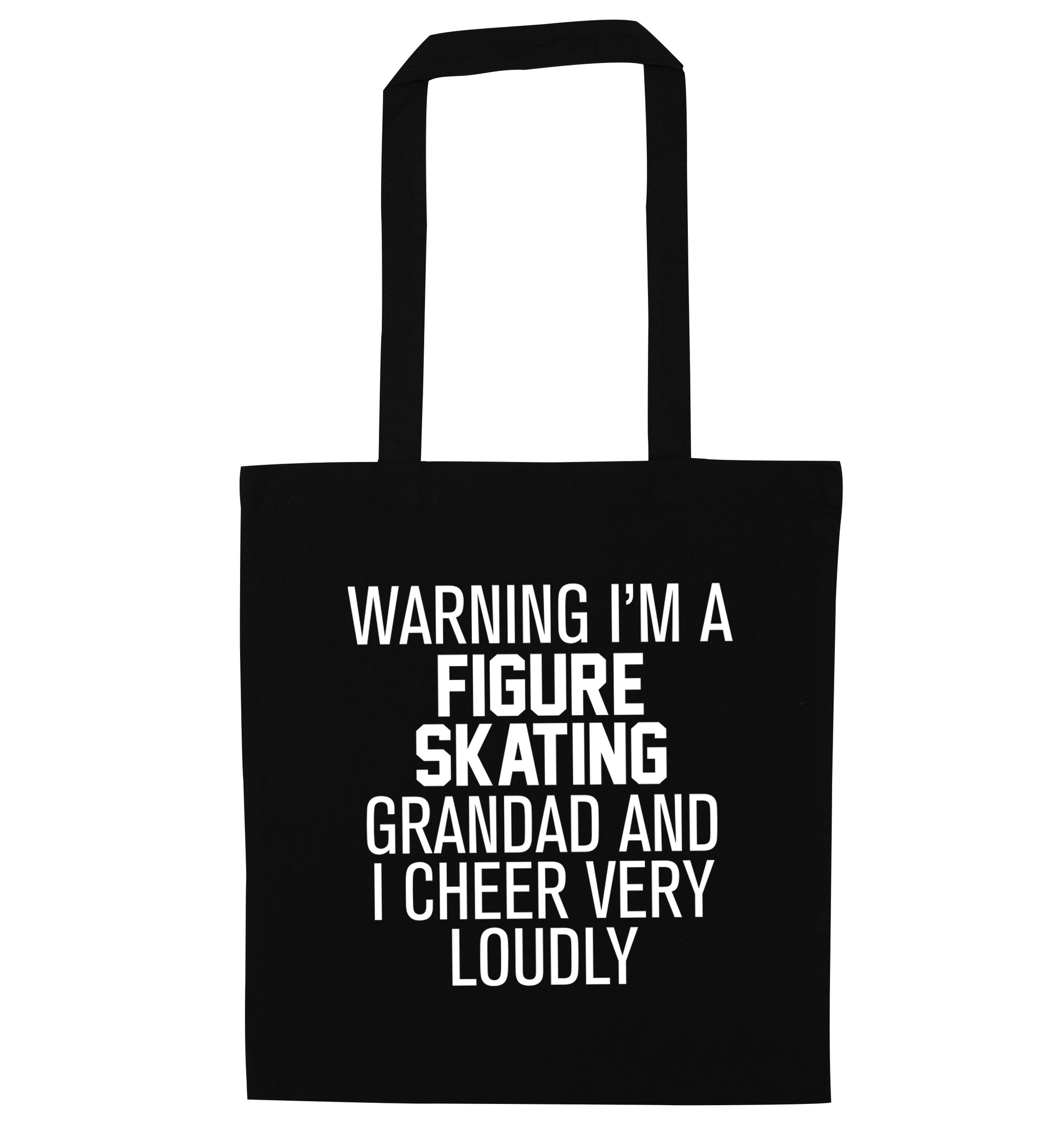 Warning I'm a figure skating grandad and I cheer very loudly black tote bag