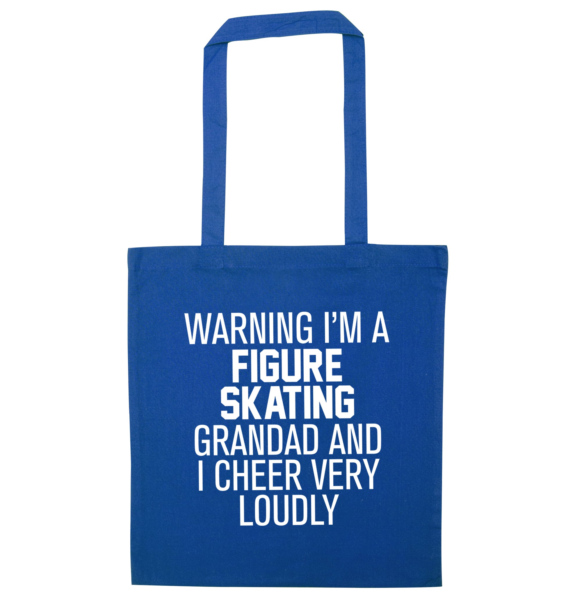 Warning I'm a figure skating grandad and I cheer very loudly blue tote bag