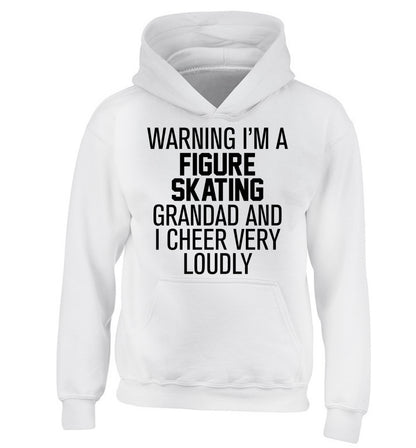 Warning I'm a figure skating grandad and I cheer very loudly children's white hoodie 12-14 Years