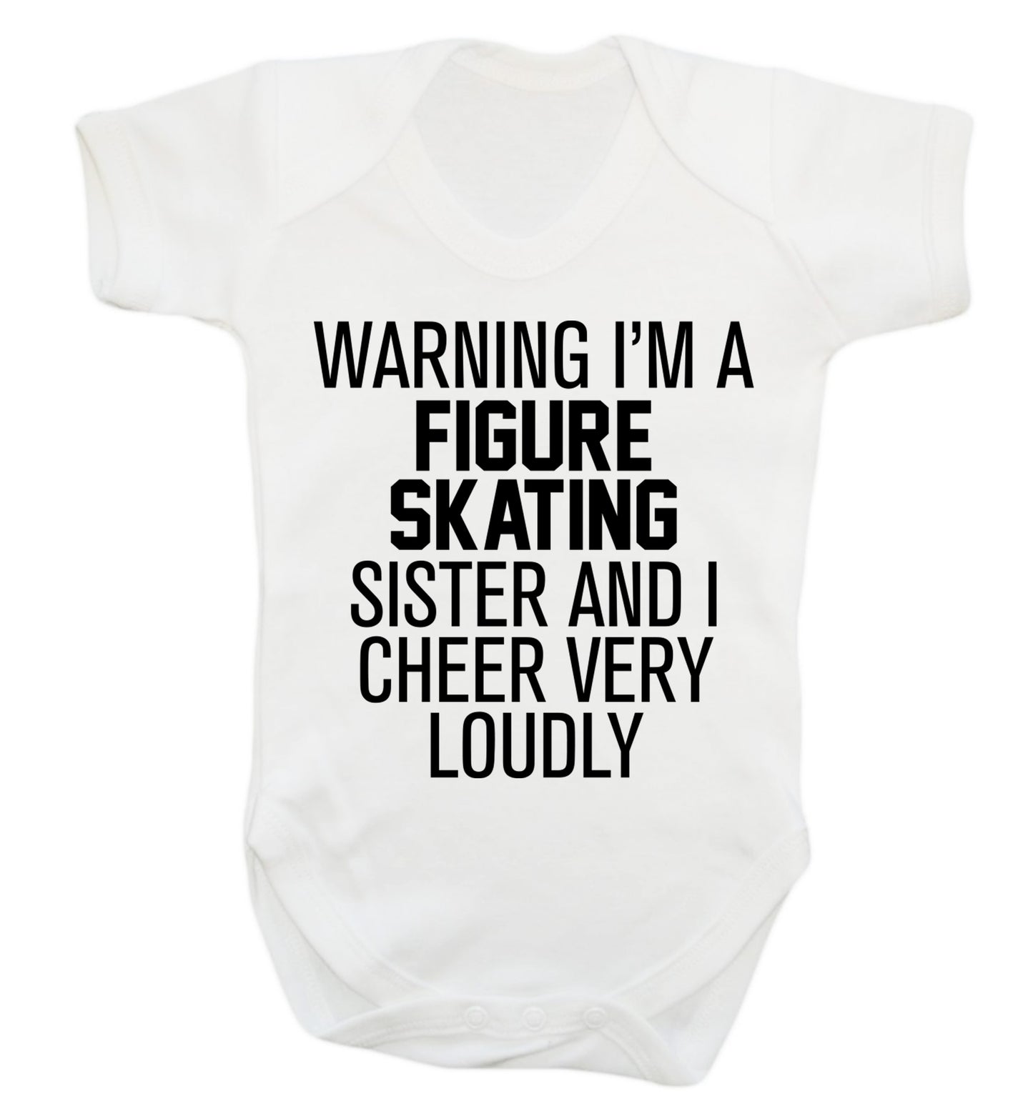 Warning I'm a figure skating sister and I cheer very loudly Baby Vest white 18-24 months
