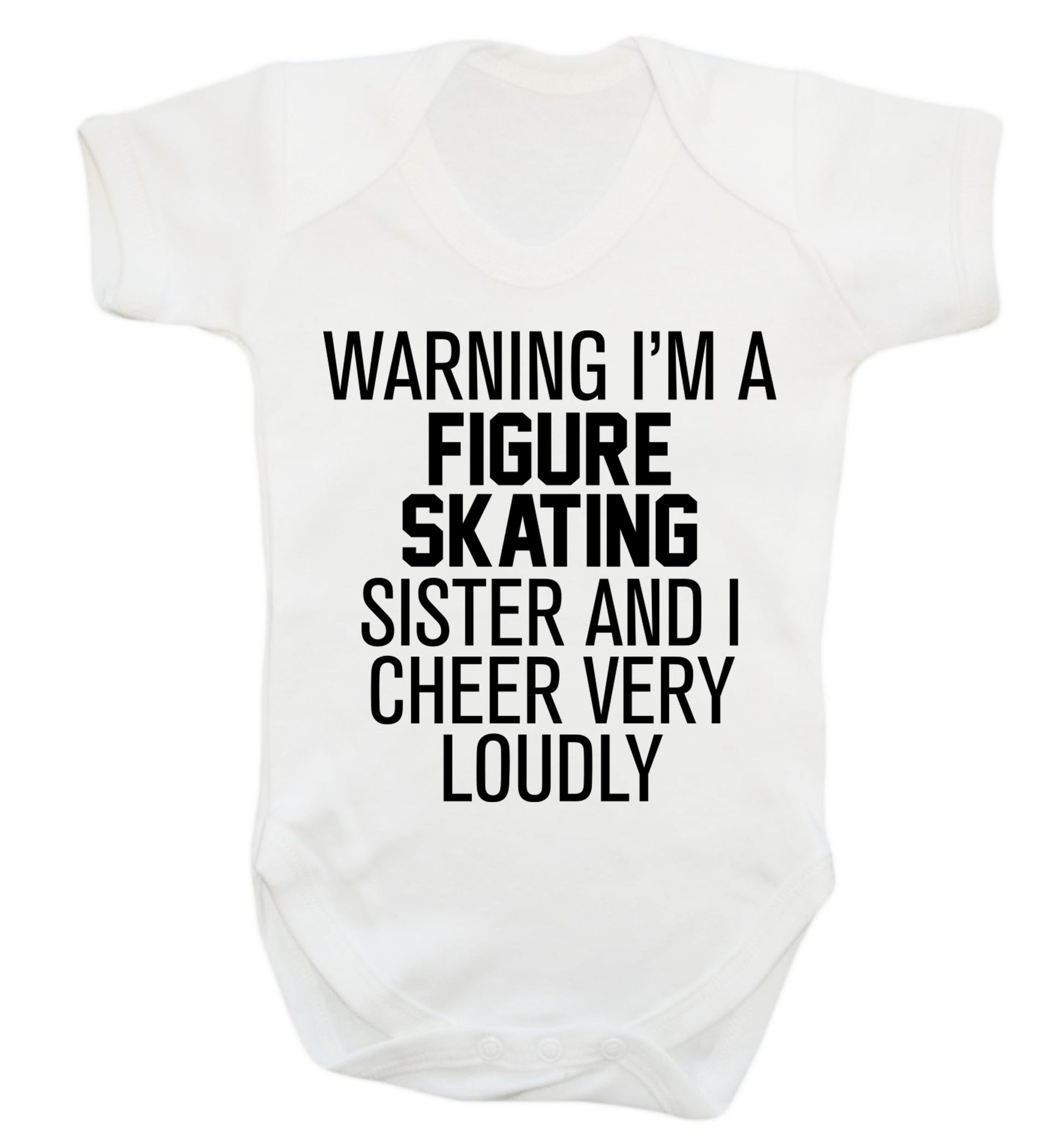 Warning I'm a figure skating sister and I cheer very loudly Baby Vest white 18-24 months