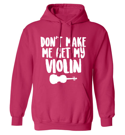 Don't make me get my violin adults unisex pink hoodie 2XL