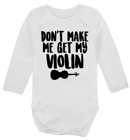 Don't make me get my violin Baby Vest long sleeved white 6-12 months