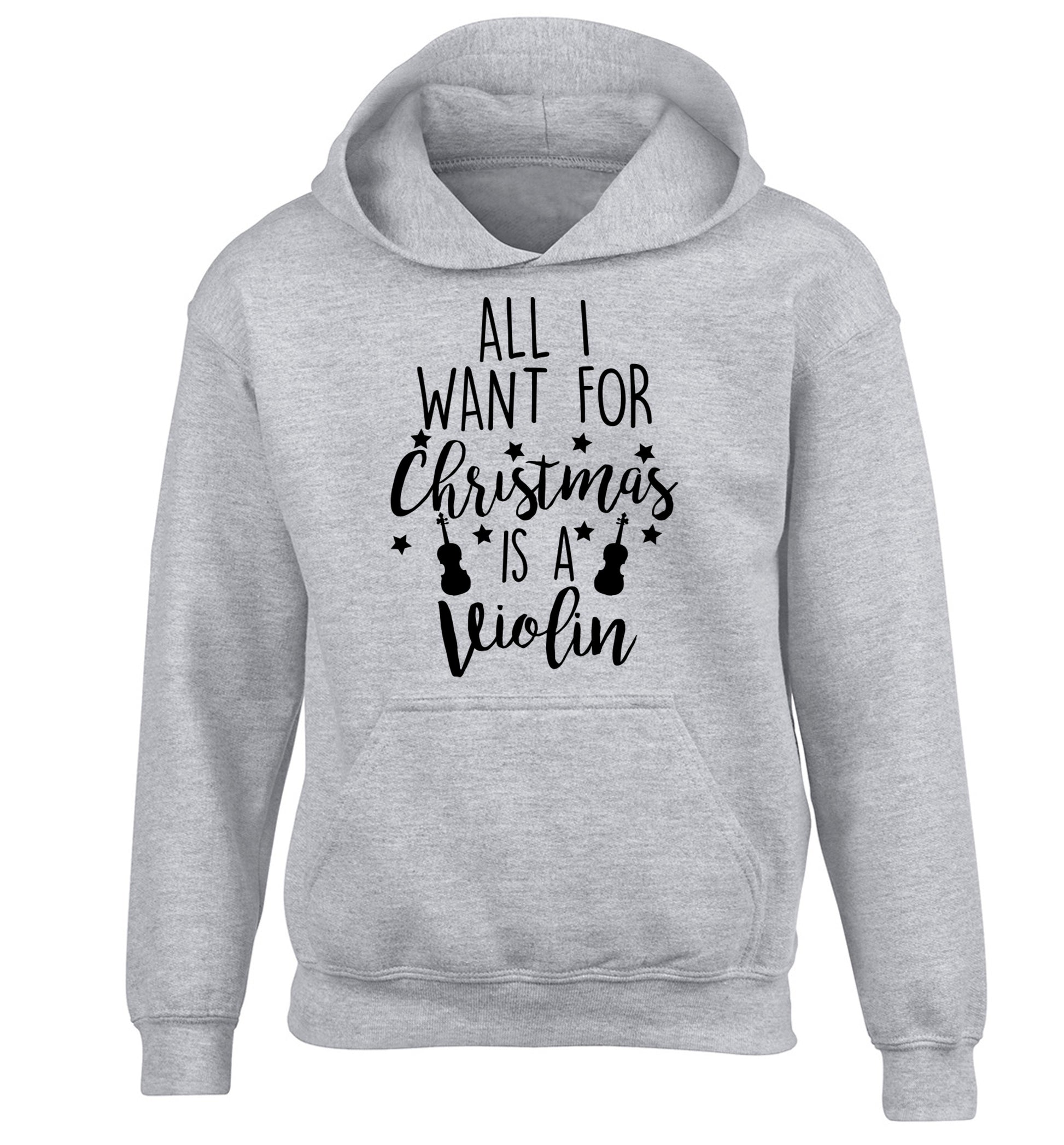 All I Want For Christmas is a Violin children's grey hoodie 12-13 Years