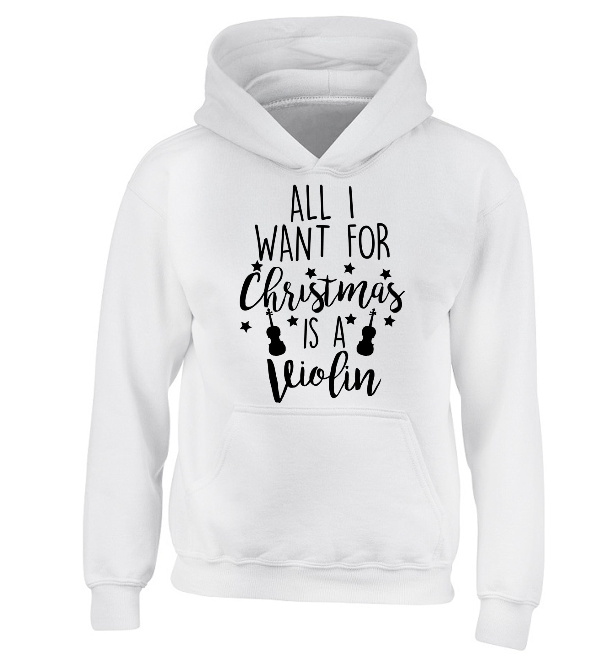 All I Want For Christmas is a Violin children's white hoodie 12-13 Years