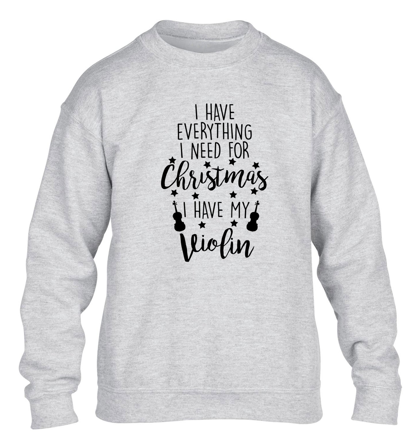 I have everything I need for Christmas I have my violin children's grey sweater 12-13 Years