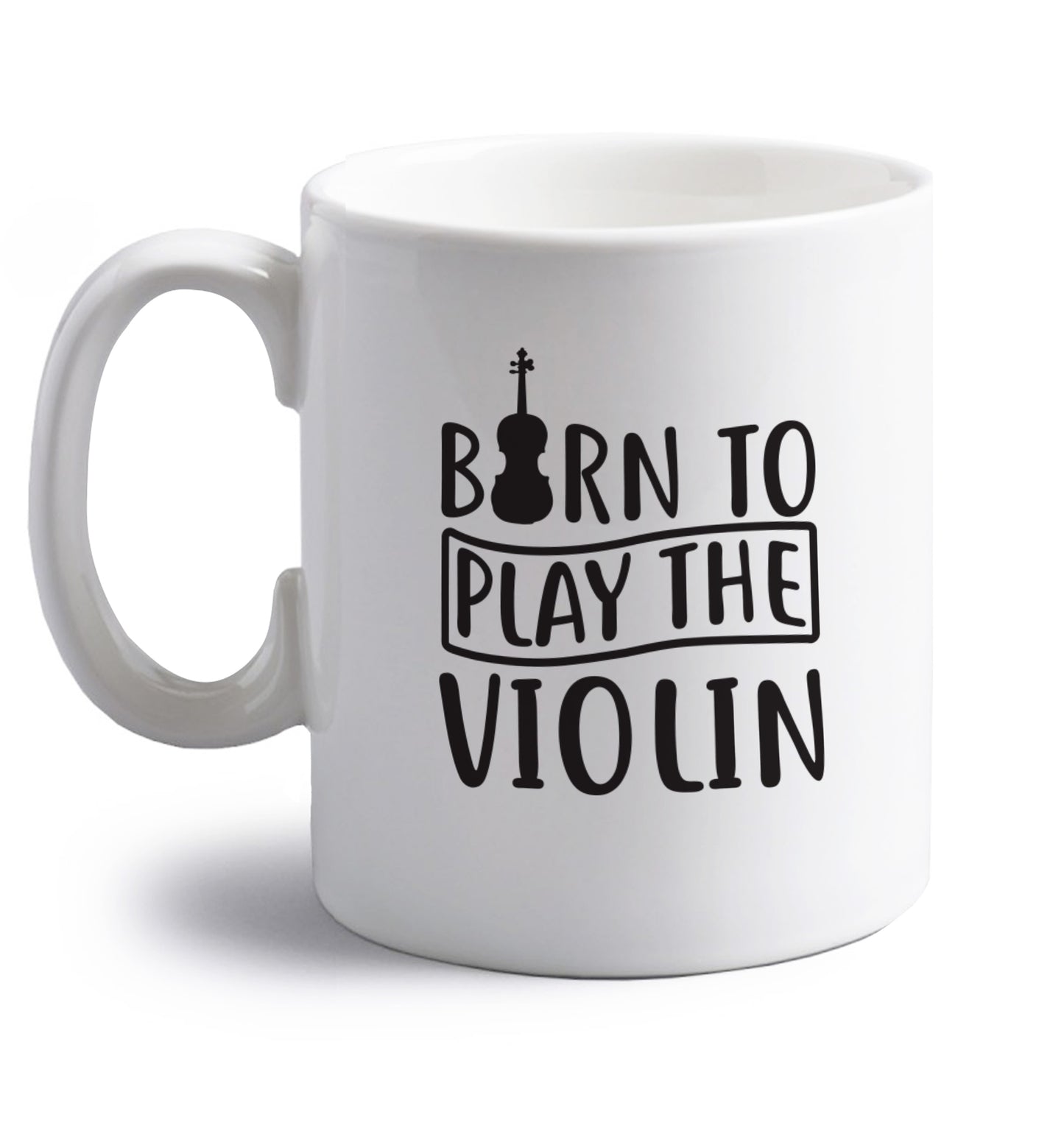 Born to Play the Violin right handed white ceramic mug 