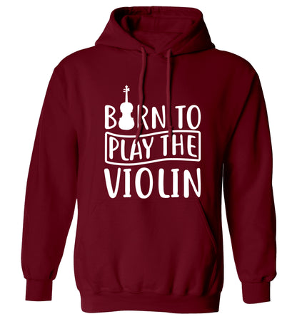 Born to Play the Violin adults unisex maroon hoodie 2XL