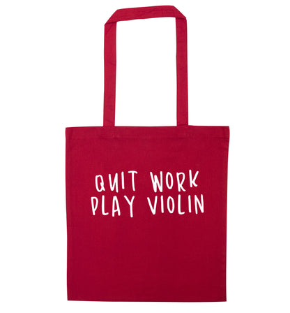 Quit work play violin red tote bag