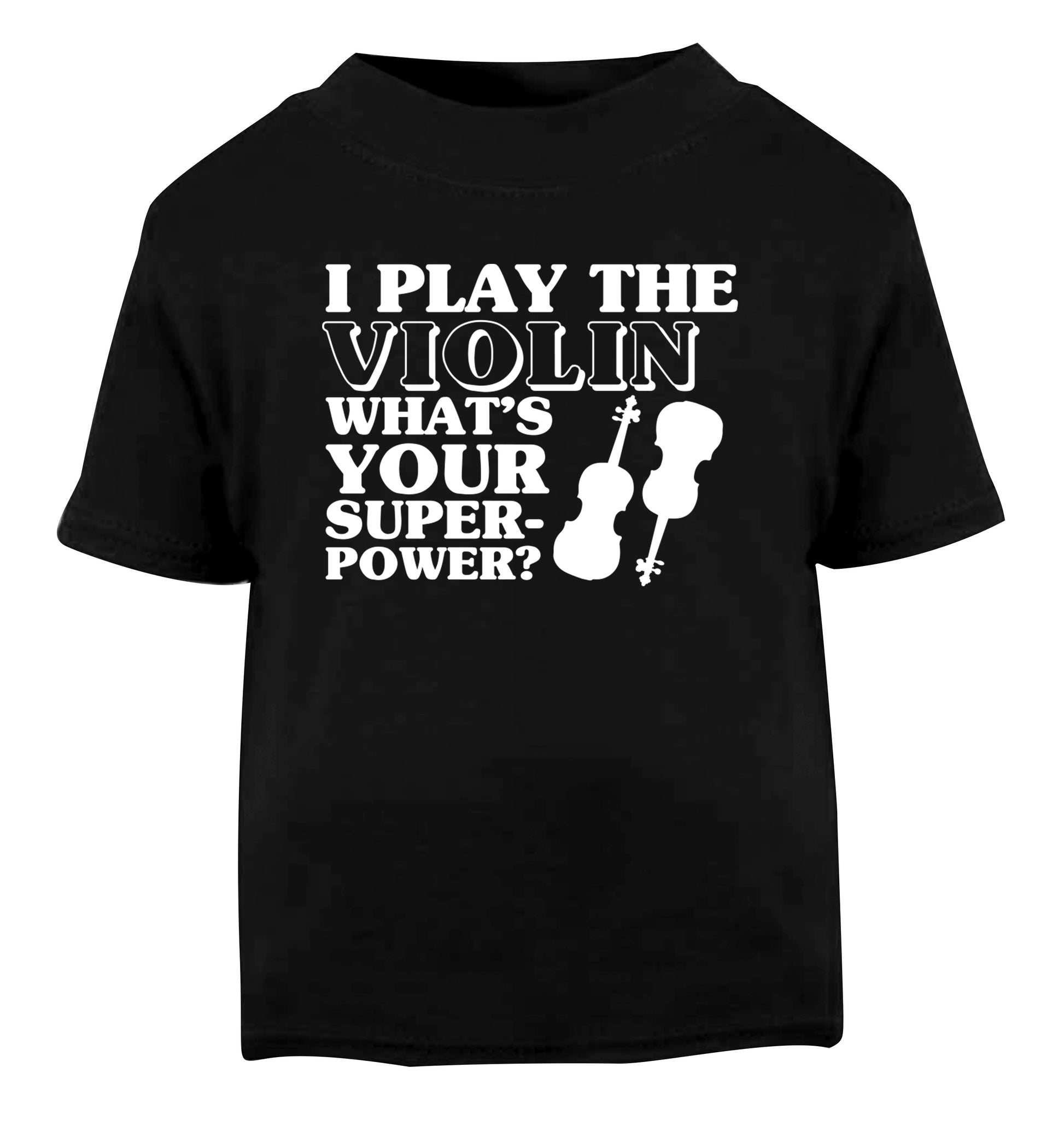 I Play Violin What's Your Superpower? Black Baby Toddler Tshirt 2 years