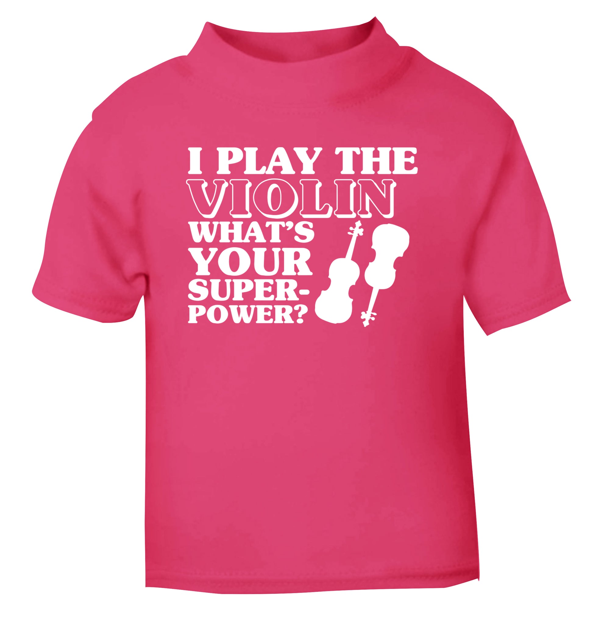 I Play Violin What's Your Superpower? pink Baby Toddler Tshirt 2 Years