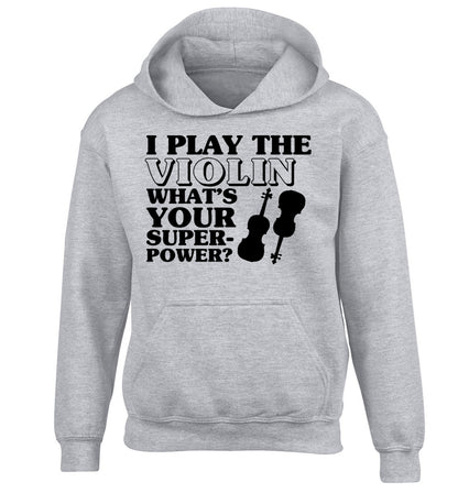 I Play Violin What's Your Superpower? children's grey hoodie 12-13 Years