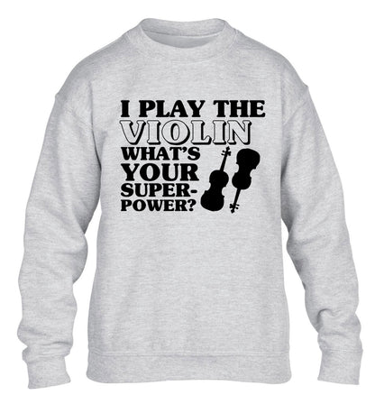 I Play Violin What's Your Superpower? children's grey sweater 12-13 Years