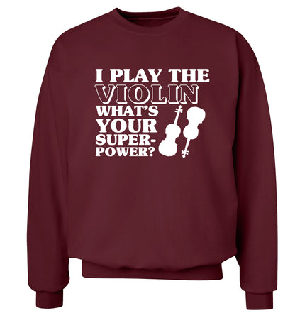 I Play Violin What's Your Superpower? Adult's unisex maroon Sweater 2XL