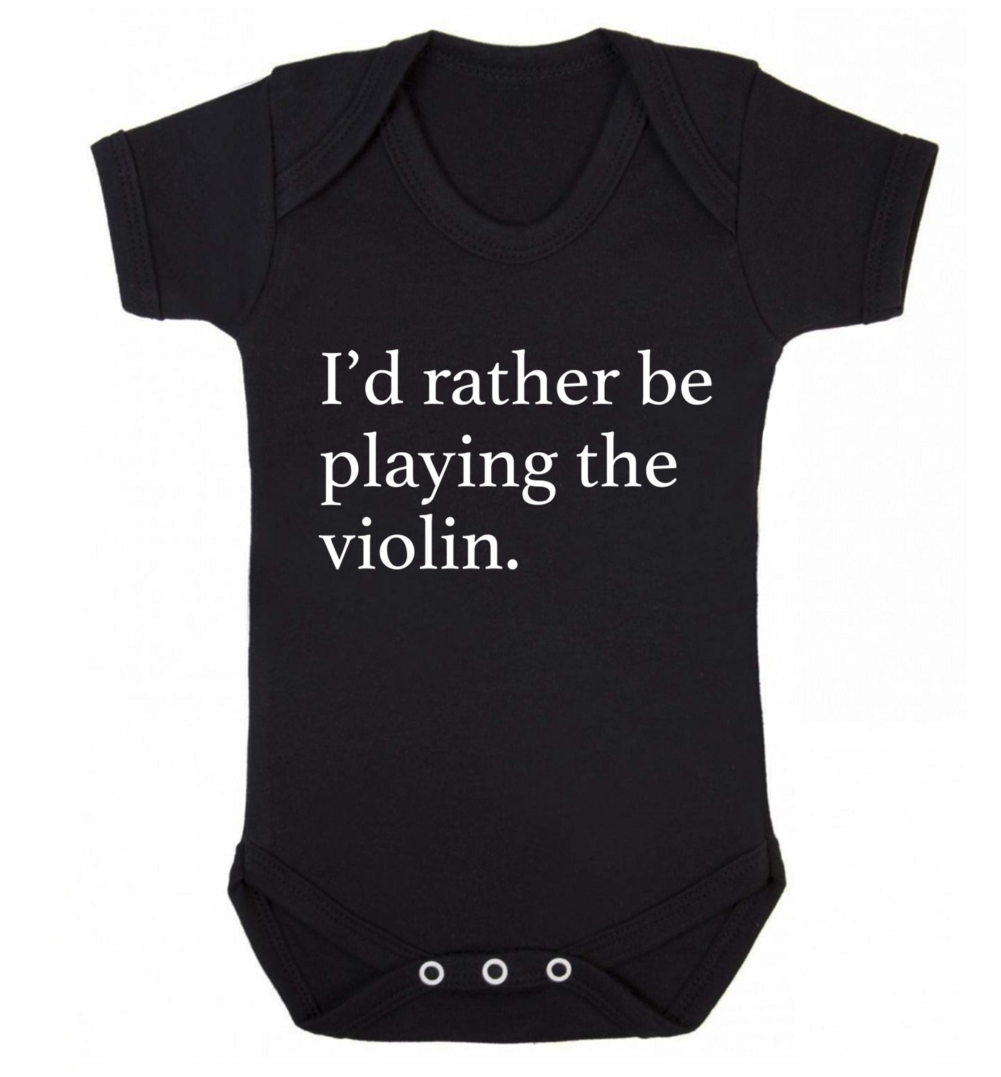 I'd rather be playing the violin Baby Vest black 18-24 months