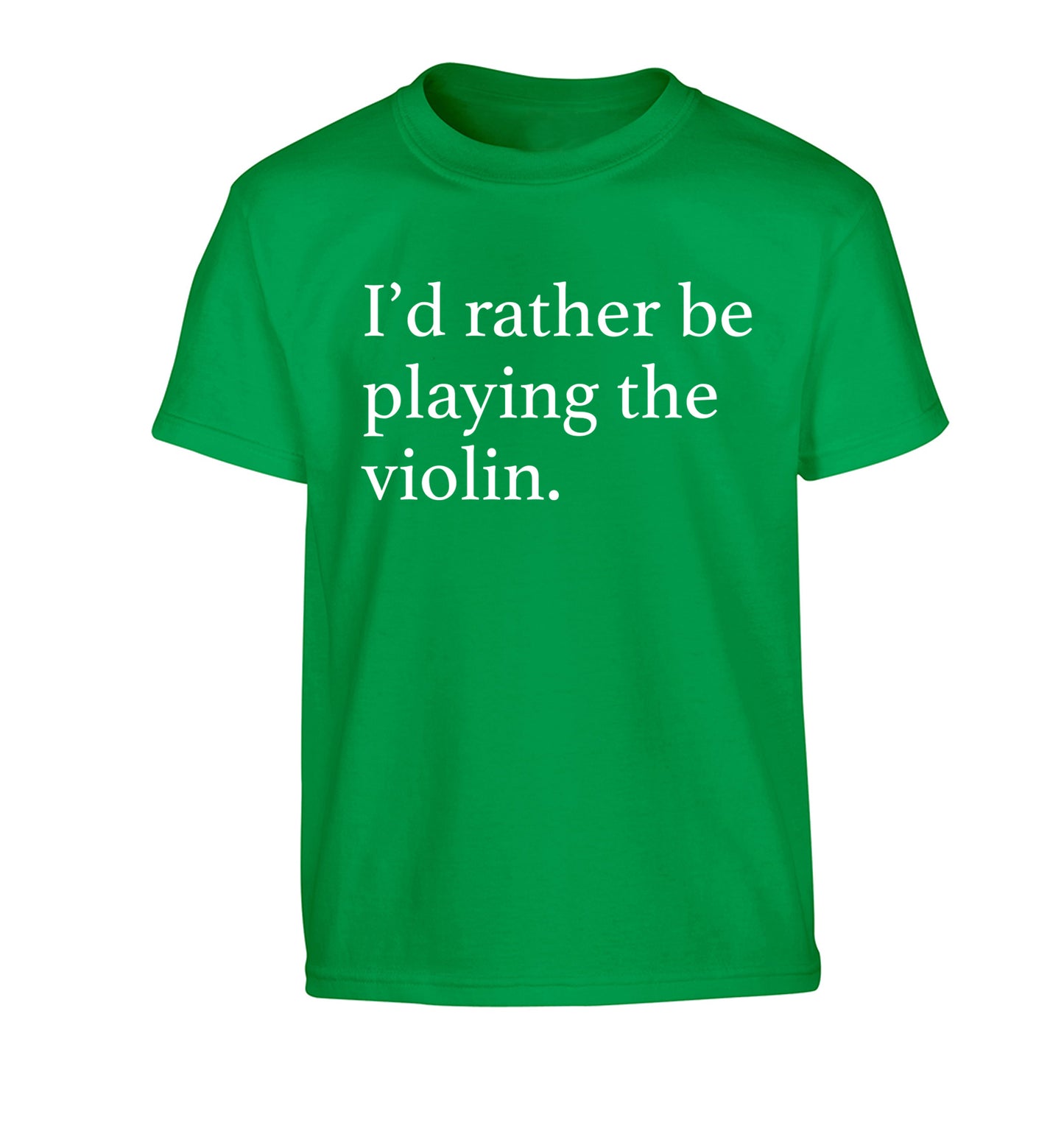 I'd rather be playing the violin Children's green Tshirt 12-13 Years