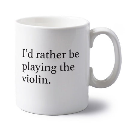 I'd rather be playing the violin left handed white ceramic mug 