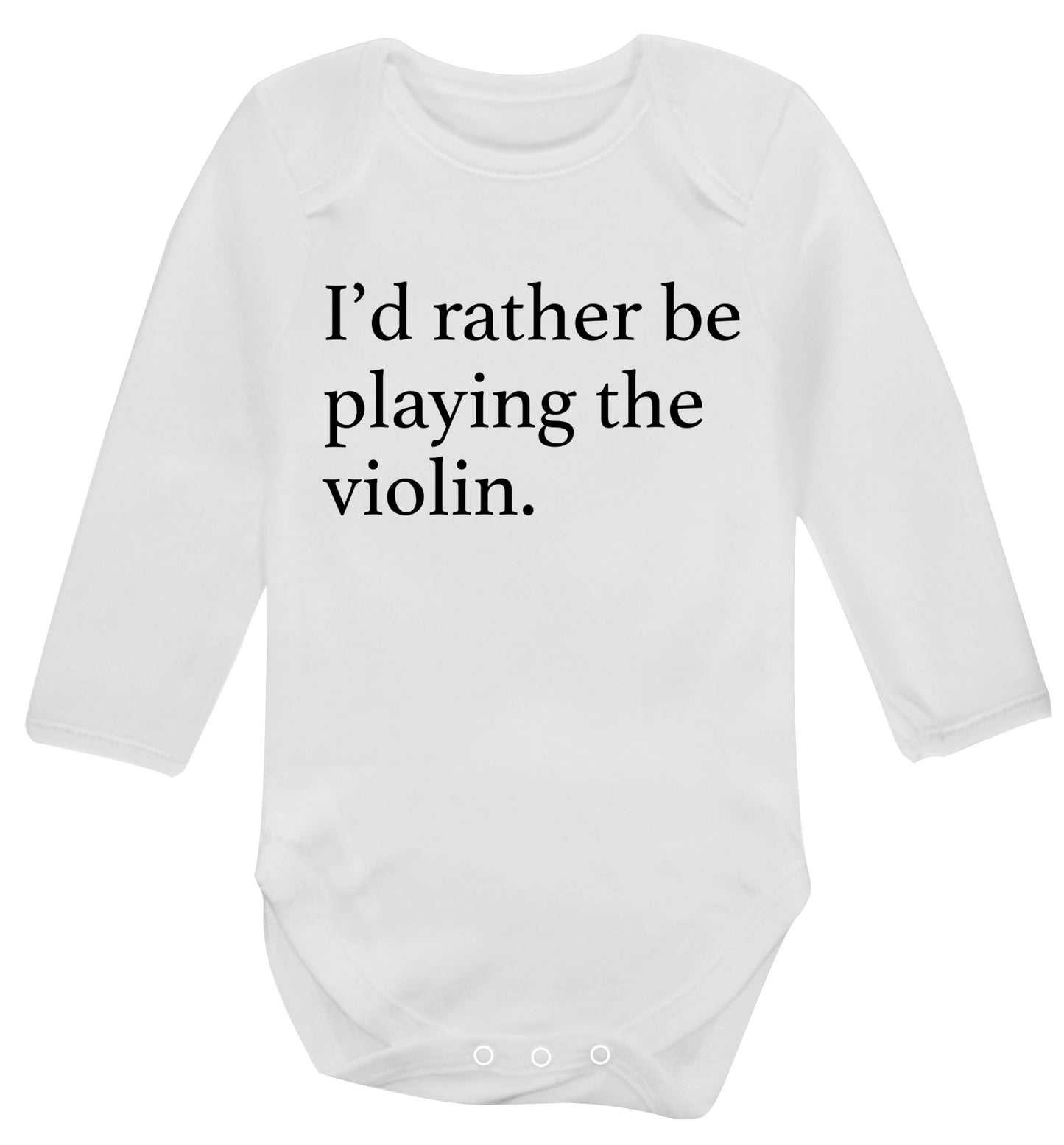 I'd rather be playing the violin Baby Vest long sleeved white 6-12 months