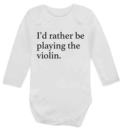 I'd rather be playing the violin Baby Vest long sleeved white 6-12 months