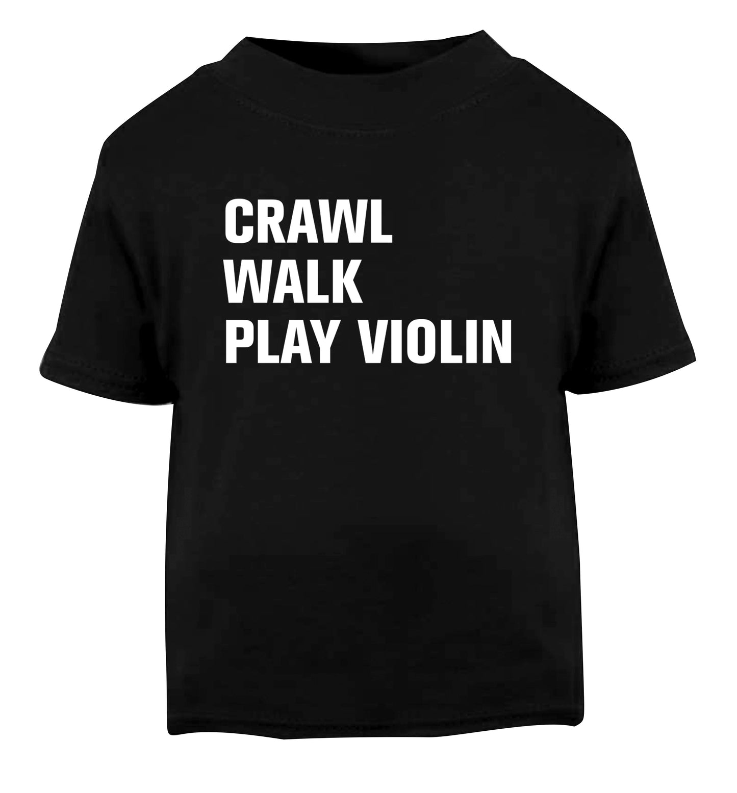Crawl Walk Play Violin Black Baby Toddler Tshirt 2 years