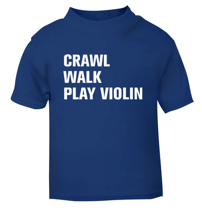 Crawl Walk Play Violin blue Baby Toddler Tshirt 2 Years