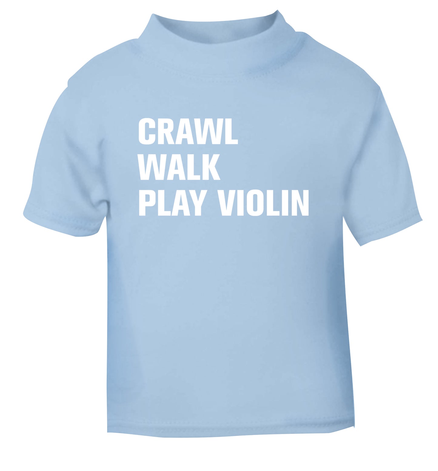Crawl Walk Play Violin light blue Baby Toddler Tshirt 2 Years