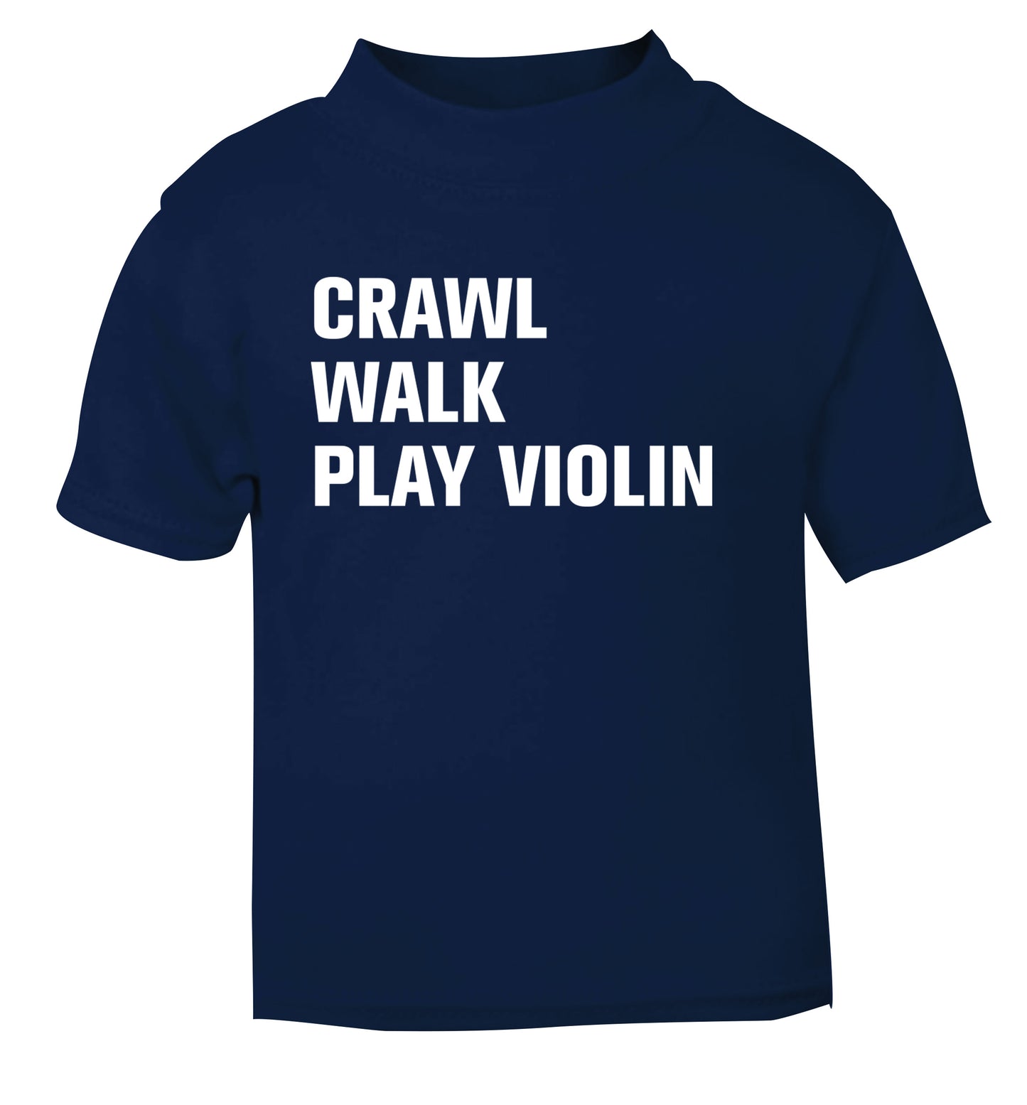 Crawl Walk Play Violin navy Baby Toddler Tshirt 2 Years