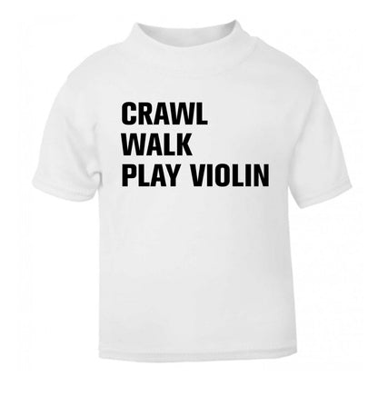 Crawl Walk Play Violin white Baby Toddler Tshirt 2 Years