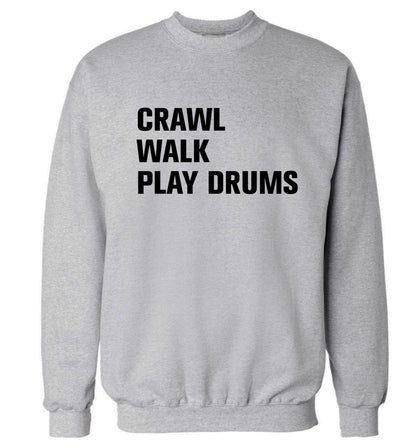 Crawl walk play drums Adult's unisex grey Sweater 2XL