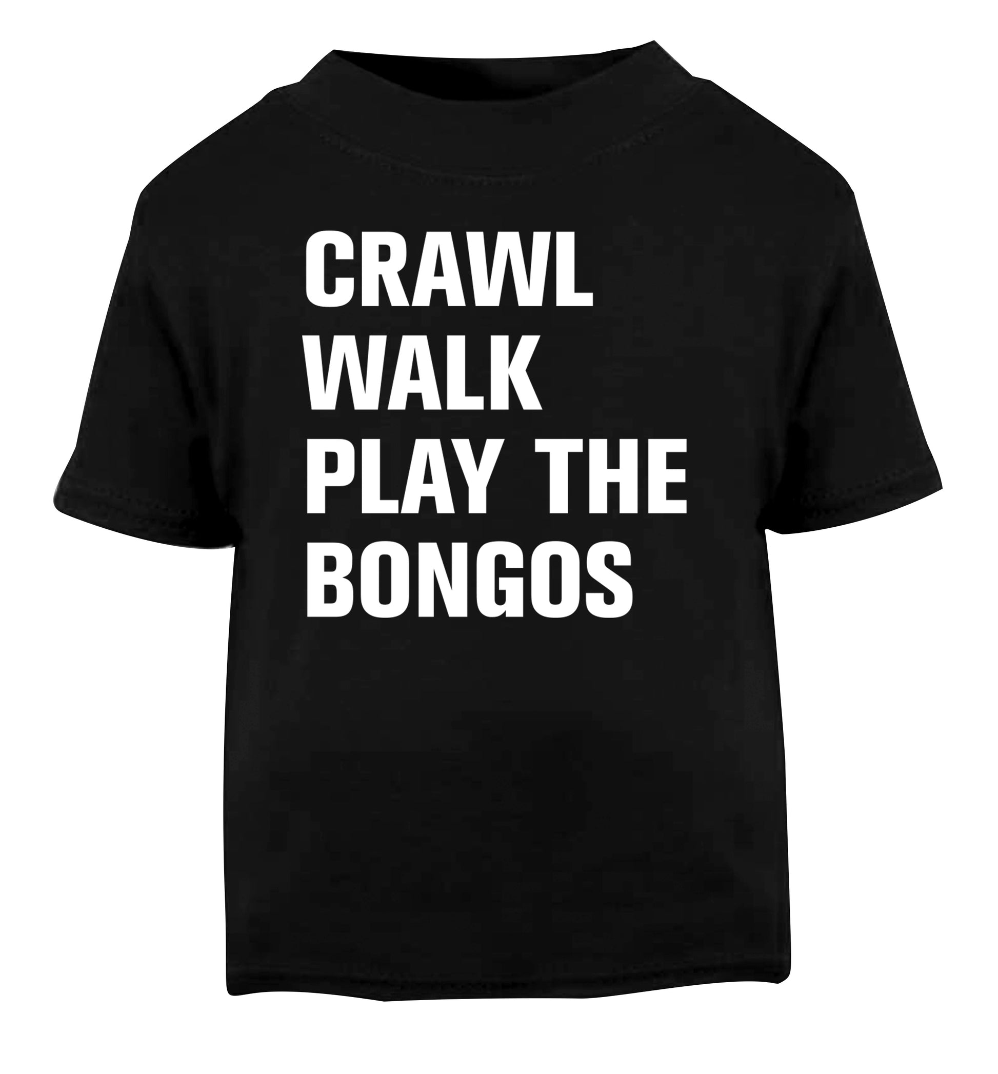 Crawl Walk Play Bongos Black Baby Toddler Tshirt 2 years