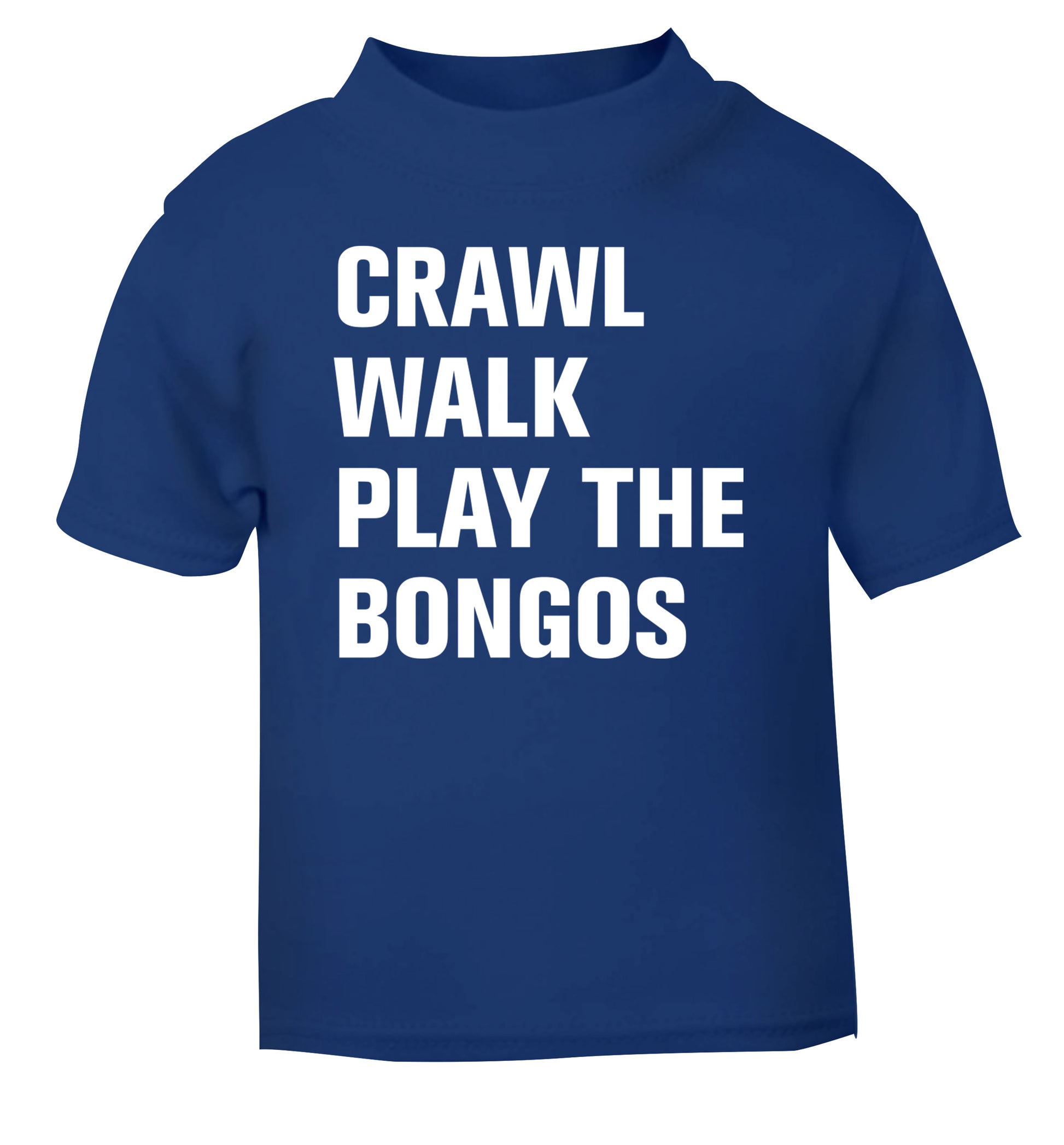 Crawl Walk Play Bongos blue Baby Toddler Tshirt 2 Years