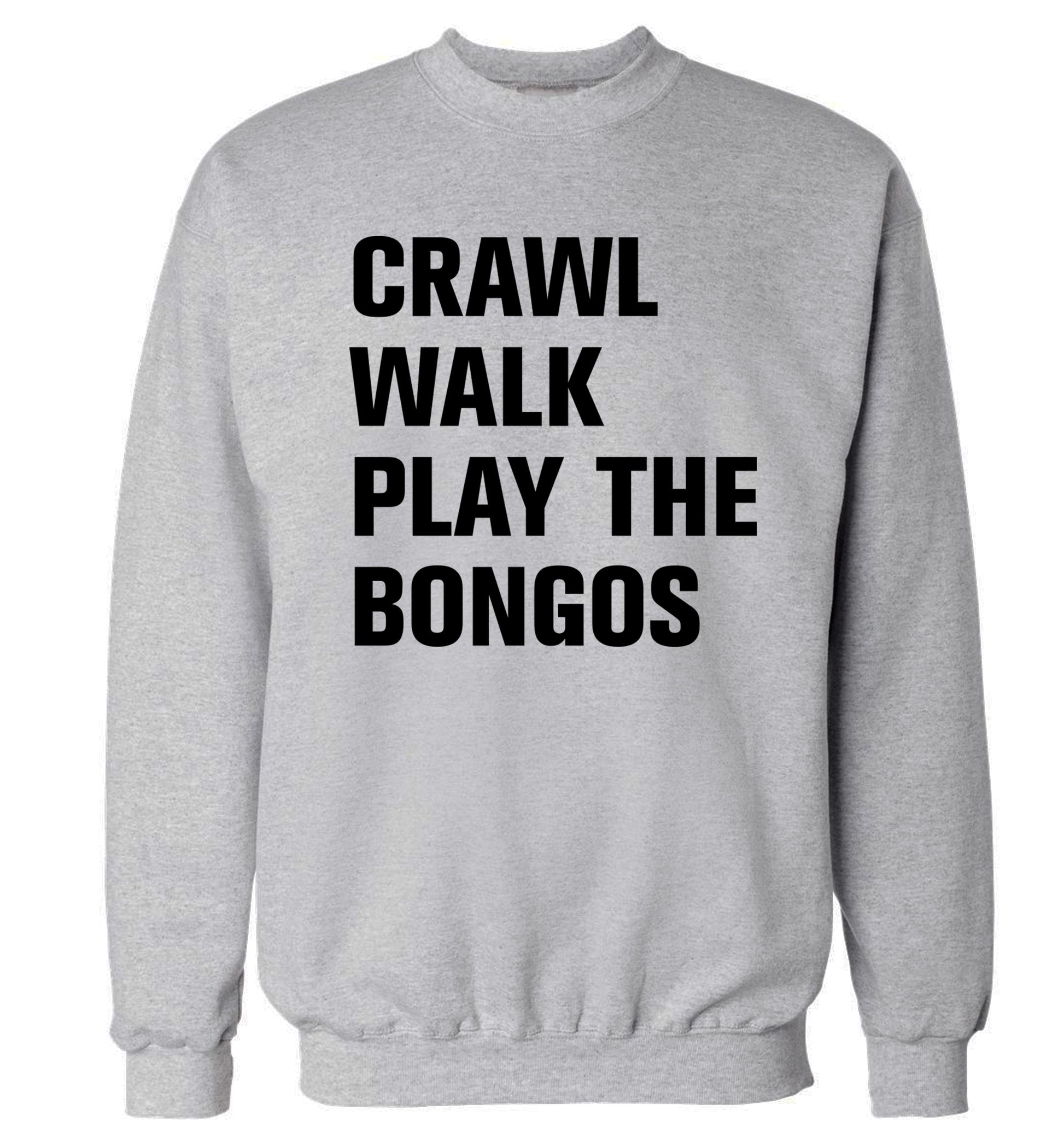 Crawl Walk Play Bongos Adult's unisex grey Sweater 2XL