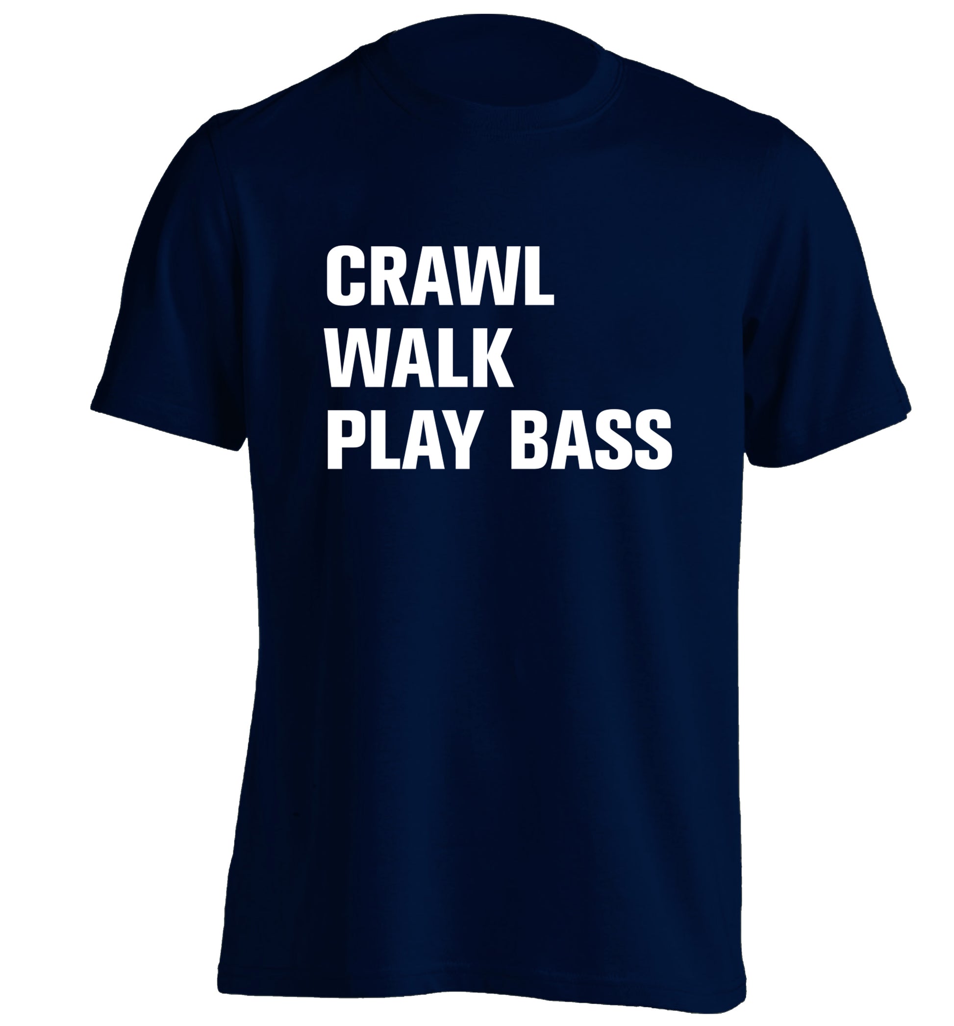 Crawl Walk Play Bass adults unisex navy Tshirt 2XL