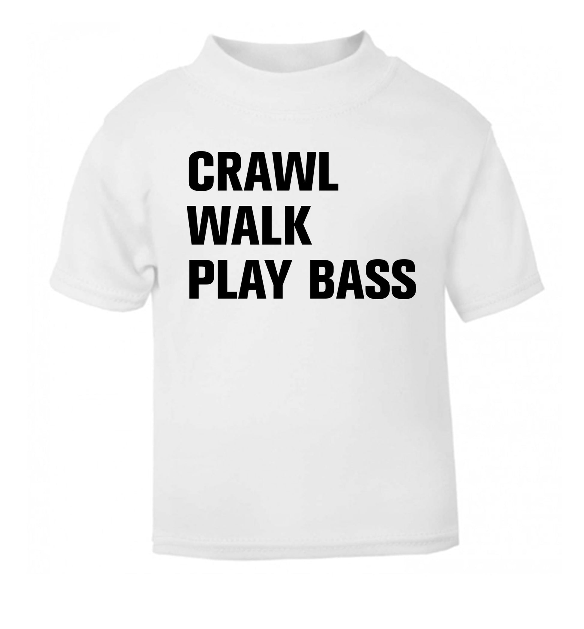 Crawl Walk Play Bass white Baby Toddler Tshirt 2 Years