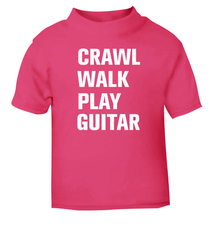 Crawl walk play guitar pink Baby Toddler Tshirt 2 Years