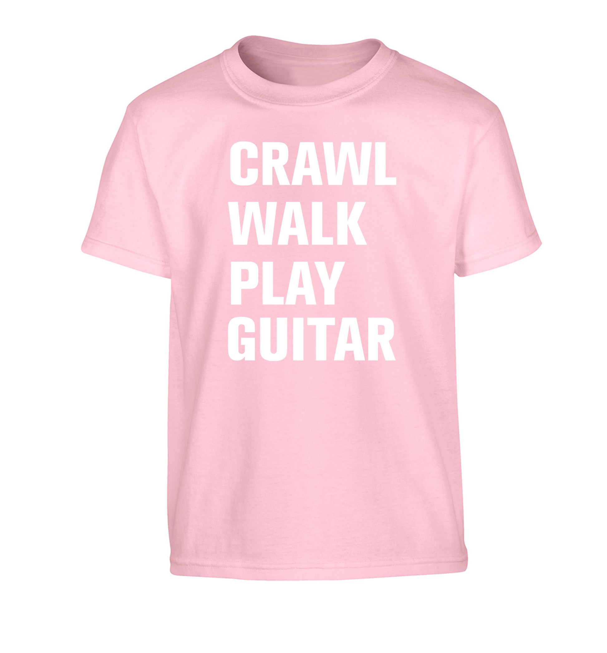 Crawl walk play guitar Children's light pink Tshirt 12-13 Years