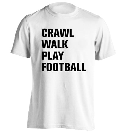 Crawl, walk, play football adults unisex white Tshirt 2XL