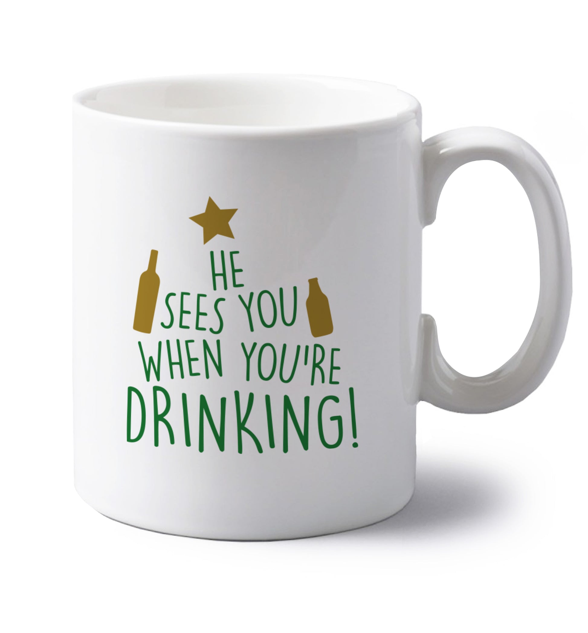 He sees you when you're drinking left handed white ceramic mug 
