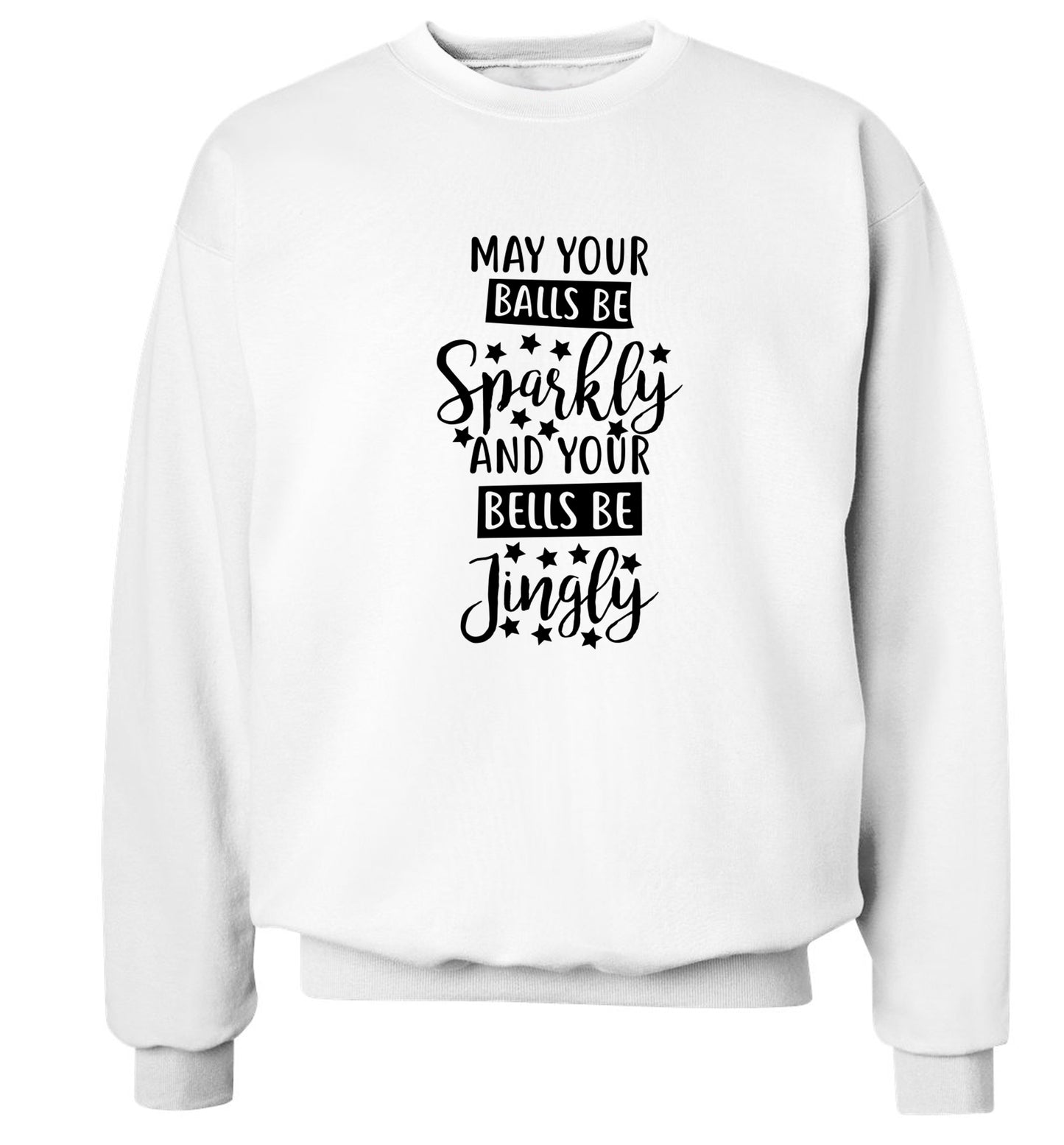 May your balls be sparkly and your bells be jingly Adult's unisex white Sweater 2XL