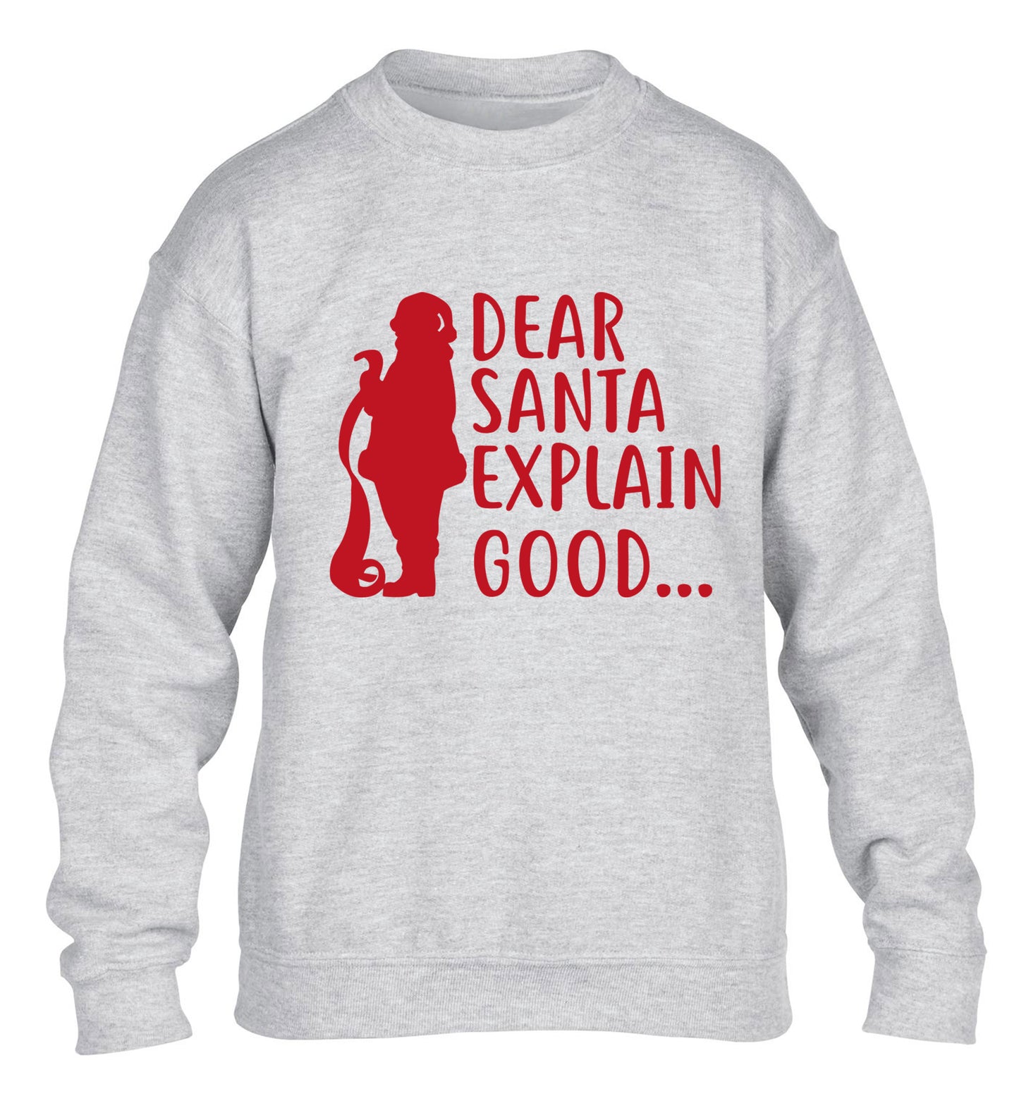 Dear Santa explain good... children's grey sweater 12-13 Years