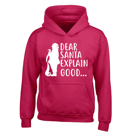 Dear Santa explain good... children's pink hoodie 12-13 Years