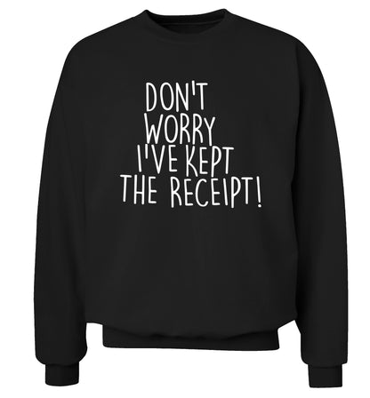 Don't Worry I've Kept the Receipt Adult's unisex black Sweater 2XL