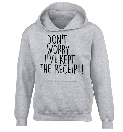 Don't Worry I've Kept the Receipt children's grey hoodie 12-13 Years