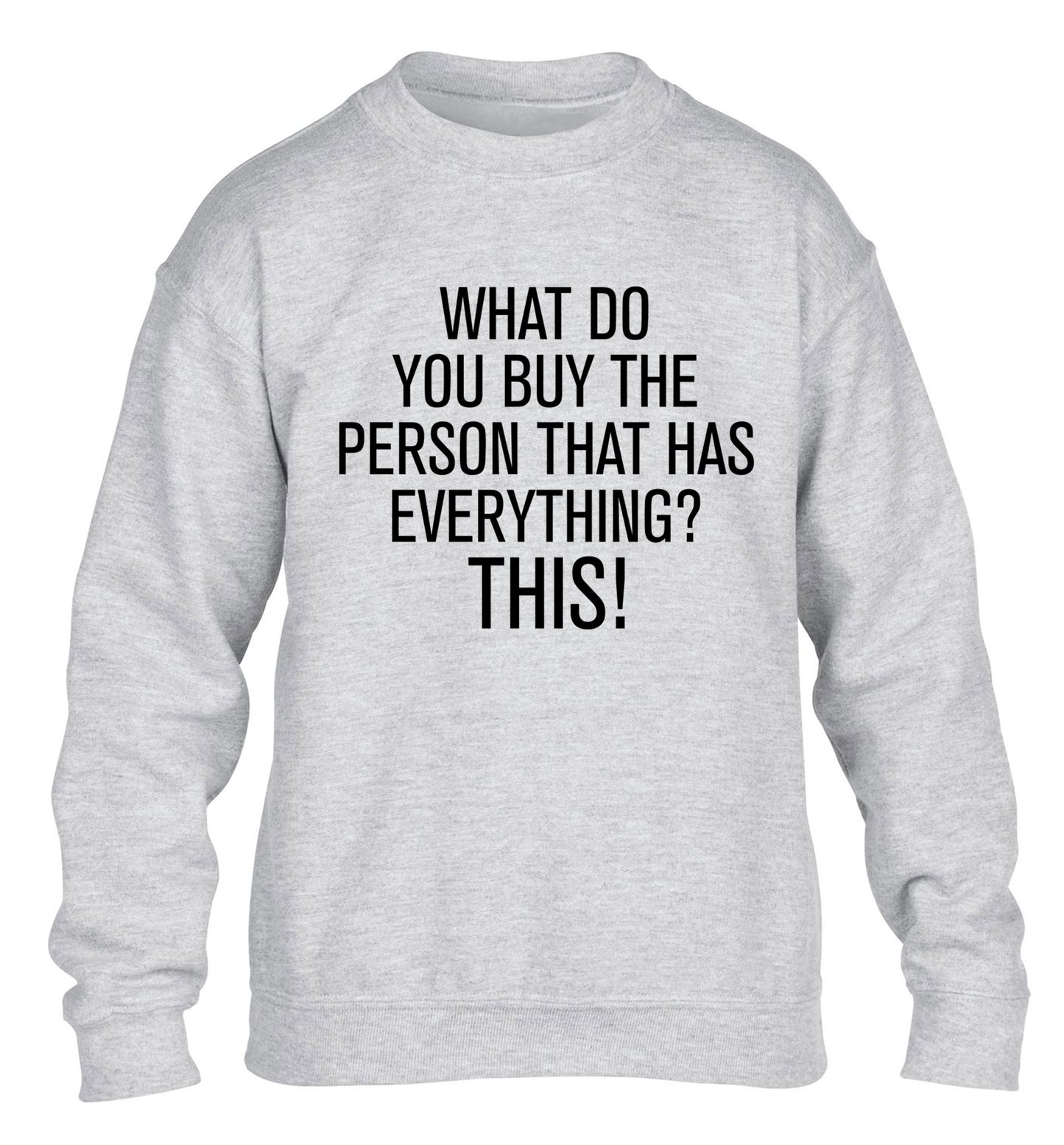 What do you buy the person that has everything? This! children's grey sweater 12-13 Years