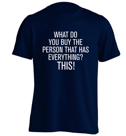 What do you buy the person that has everything? This! adults unisex navy Tshirt 2XL